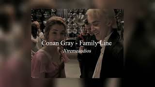 Conan Gray - Family Line || edit audio Xtreme audios