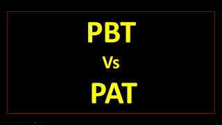 PBT vs. PAT | What is PBT | What is PAT | PBT full form | PAT Full form | PBT and PAT Calculation