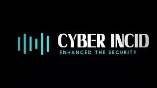 Introducing CYBER INCID: “Enhanced The Security” of your Organisation with cyber security services