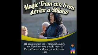 Magic Tram con tram storico a Milano