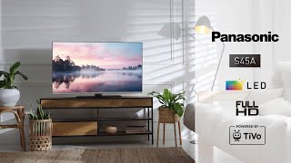 Panasonic S45A Full HD Smart TV Powerded by TiVo offering stunning visuals in any environment