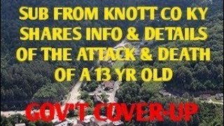 #DOGMAN, SUB FROM KNOTT CO KY SHARES INFO & DETAILS OF THE ATTACK & DEATH OF 13 YR OLD