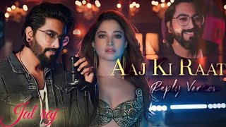 Aaj Ki Raat (Reply Version) - JalRaj | Stree 2 | Tamannah Bhatia | New Hindi Songs 2024💞