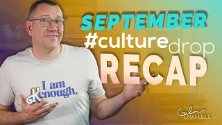 September Recap | #culturedrop | Galen Emanuele