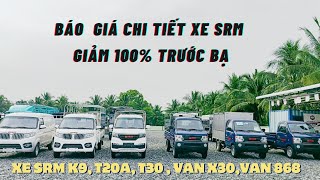 Báo giá chi tiết xe SRM K9, T20, T30, van SRM X30, VAN 868 /// Trả trước từ 45 triệu nhận xe