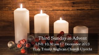 Third Sunday in Advent -17 December  2023