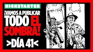 Día 41 en Kickstarter: ¡Vamos a publicar las 3 NOVELAS GRÁFICAS de EL SOMBRA de EDU MOLINA!