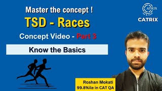 Races - TSD Uncovered: Essential Principles - Part 3 with Roshan Mokati Sir | CATRIX