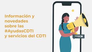 EL CDTI EN DOS MINUTOS #3: ¿Cómo recibir asesoramiento sobre las #AyudasCDTI?