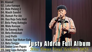 Justy Aldrin - Kiamat Lagu Timur Ambon Terpopuler Saat Ini 2023 Full Album