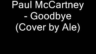 Paul McCartney - Goodbye (Cover by Ale)