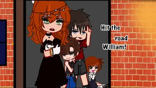 Hit the road Jack (William)! | GCMV | Alive AU | Afton Family