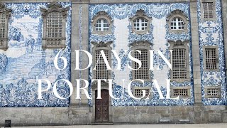 6 Days in Portugal: Ultimate Travel Guide | Lisbon, Porto, Wineries | Architecture & Food Adventure