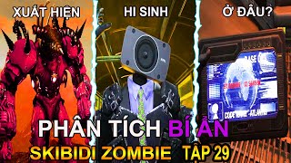 Phân tích skibidi toilet zombie tập 29 | Titan Drill men kẻ bị ruồng bỏ #skibiditoilet #zombie29