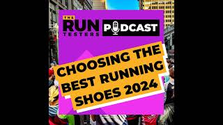 Choosing The Best Running Shoes Of 2024 | We talk through this year's best shoes so far