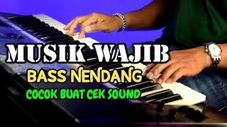 MUSIK WAJIB DIPUTAR SAAT CEK SOUND BASS NENDANG