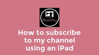 How to Subscribe on an iPad | SewArty