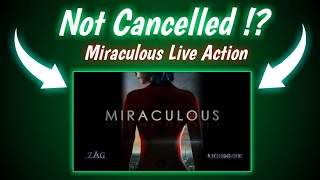 Miraculous Ladybug Live Action Movie || 😱Not Cancelled !? 🤨 || Miraculous ladybug Updates