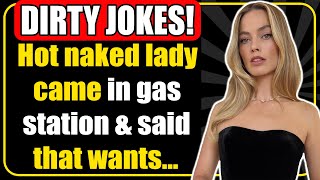 🤣 DIRTY JOKE ! - 😋Woman Came🤗 in Gas Station & Said😳 That Wants to...😱