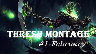 Thresh Montage #1 February