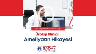 Ameliyatın Hikayesi - Üroloji Kliniği