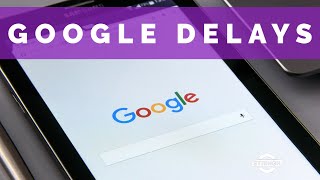 Google Delays Release Date