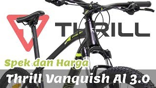 REVIEW LENGKAP SEPEDA GUNUNG THRILL VANQUISH 3.0 AL BESERTA HARGANYA