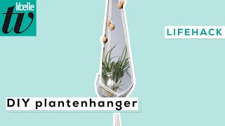 Zelf een plantenhanger maken - Libelle Lifehack