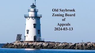 Old Saybrook Zoning Board of Appeals March 13, 2024