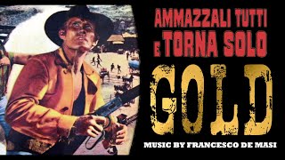 Francesco De Masi featuring Raoul - Gold ● Kill Them All and Come Back Alone ● (HQ Audio)