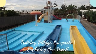 Holiday Village Lanzerote | Exploring Our Hotel! | HL Rio Playa Blanca Hotel