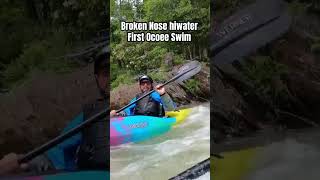 Broken Nose (hi water) - First Ocoee Swim! #kayakgeorgia #yawinsomeyaswimsome #wontknowtilyago