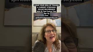 CLEAR YOUR SOUL OF TRAUMA Online Deliverance Aug27,7pm cst Join www. spiritualwarfareuniversity.com