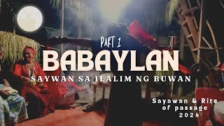 BABAYLAN ritual sa ilalim ng buwan. PART 1 Sayawan | Buclad 2024 | RITE OF PASSAGE