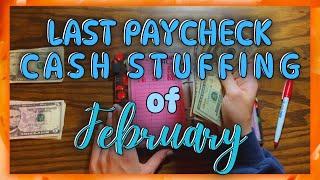 Last Paycheck Cash Stuffing of February!