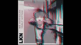 LKN - Mä hiippailen täält vittuu (Audio)