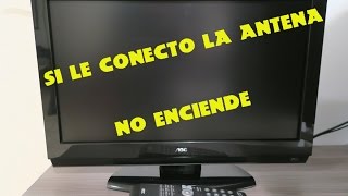 Como arreglar Tv LCD Que No Enciende con Antena Conectada