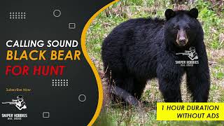 COME CLOSE HUNT BEAR WITH THIS SOUND CALLING BEAR