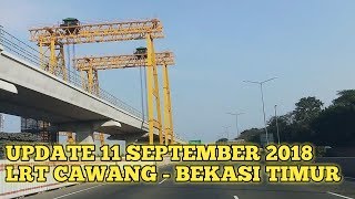 Progres Kemajuan Proyek LRT Cawang Bekasi Timur 11 September 2018