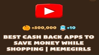 BEST CASH BACK APPS TO SAVE MONEY WHILE SHOPPING | MEMEGIRLS | Memefi New Video Code