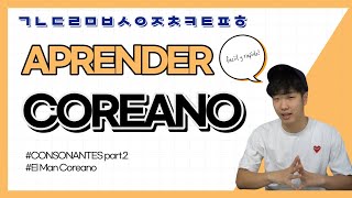 (clase2) APRENDER ABECEDARIO COREANO part.2 || Consonantes