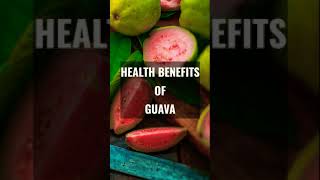 Health Benefits of Guava