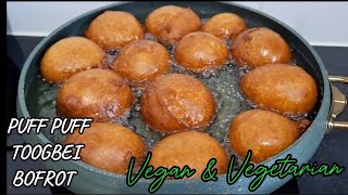 PUFF PUFF / TOOGBEI  / BOFROT recipe WITH YEAST for #vegan #vegetarian #ghana #streetfood