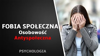 Fobia Społeczna i Osobowość Antyspołeczna (Psychologia)