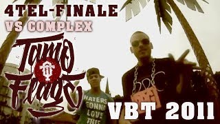 Tamo-Flage vs. Complex - VBT 2011 - 4tel-Finale HR