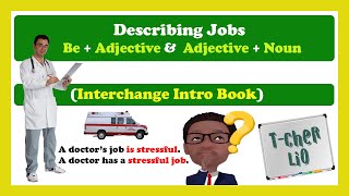 Describing Jobs with  Be + Adjective  &  Adjective + Nouns (Basic English)