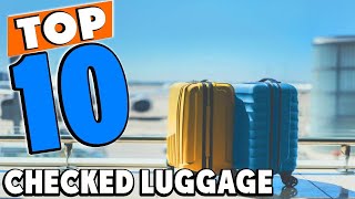 ✅ Top 5: Best checked luggage reviews 2023 [Tested & Reviewed]