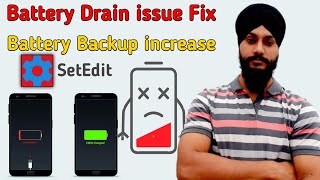 Battery Save with SetEdit | Battery Drain fix | Increase Battery life | Battery Fast Low issue Fix