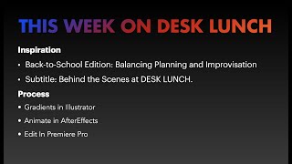 Desk Lunch: Balancing Planning and Improvisation: Behind the Scenes