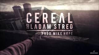 Cereal - Hladám stred (prod. Mike Hope)